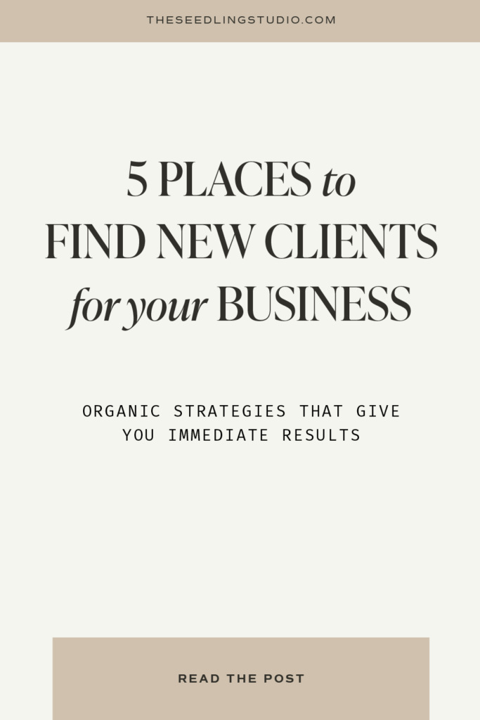 5 Places to Find New Clients for Your Business - How to Get Clients for Your Service-Based Business