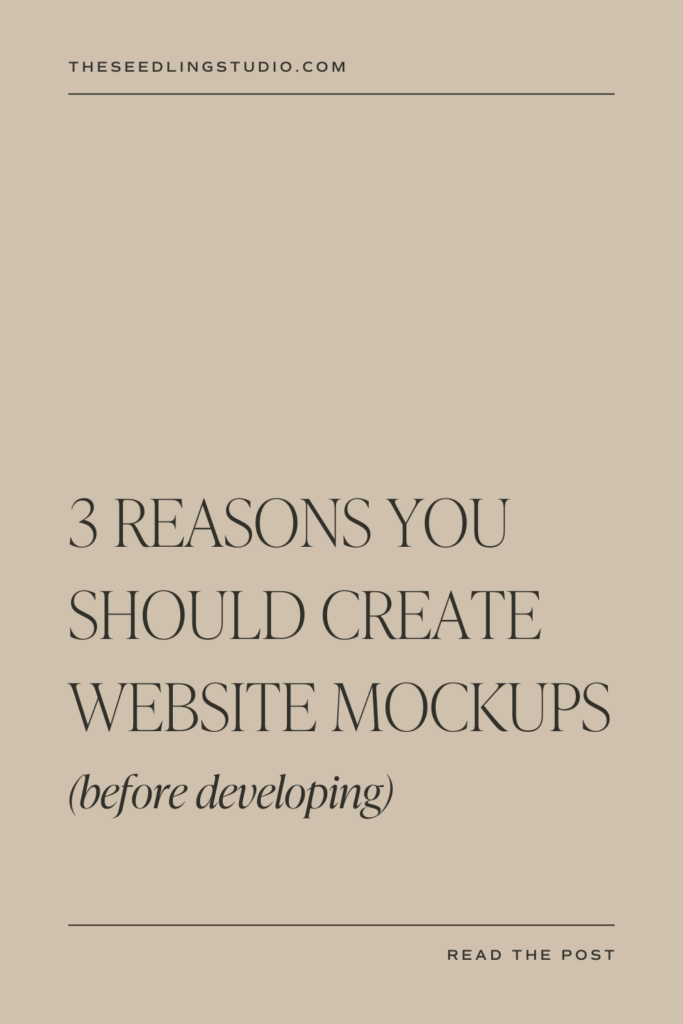 3 Reasons You Should Create Website Mockups Before Developing - Tips for Website Designers